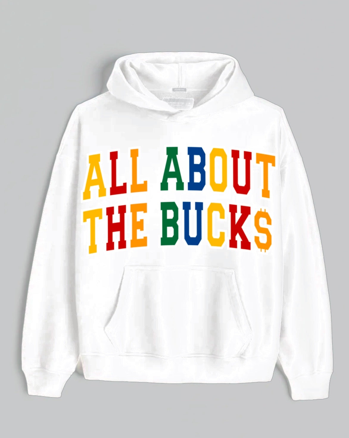 AllAboutTheBuck$ Color Hoodie
