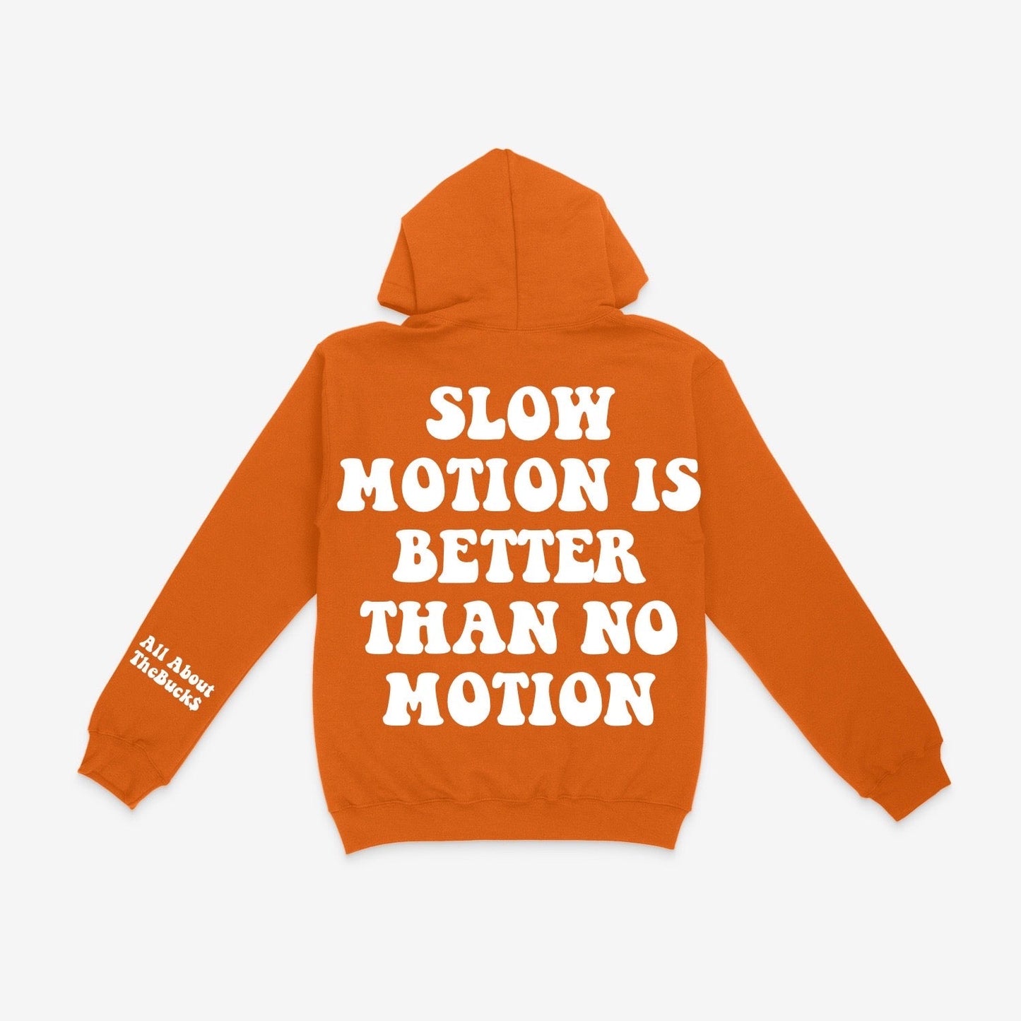 Slow Motion Better Hoodie
