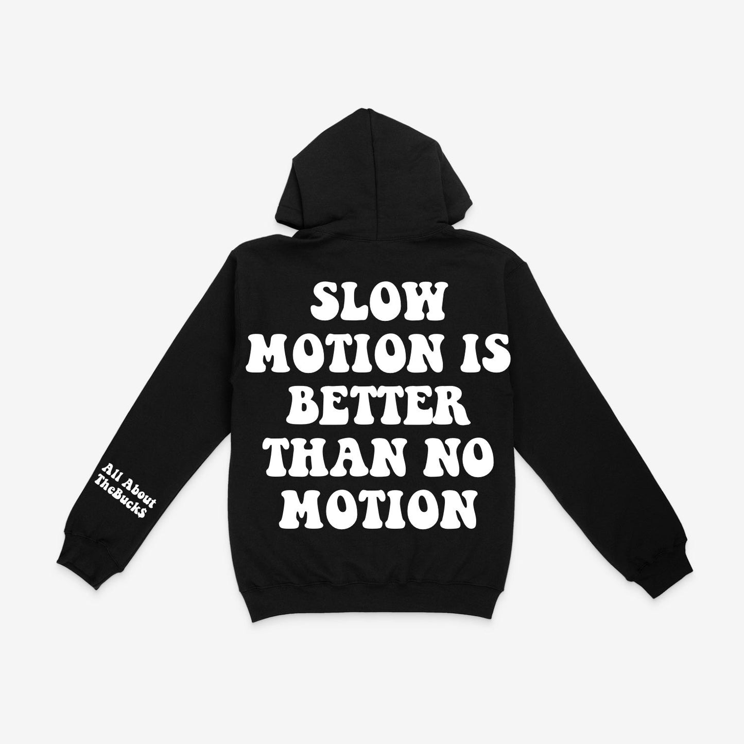 Slow Motion Better Hoodie