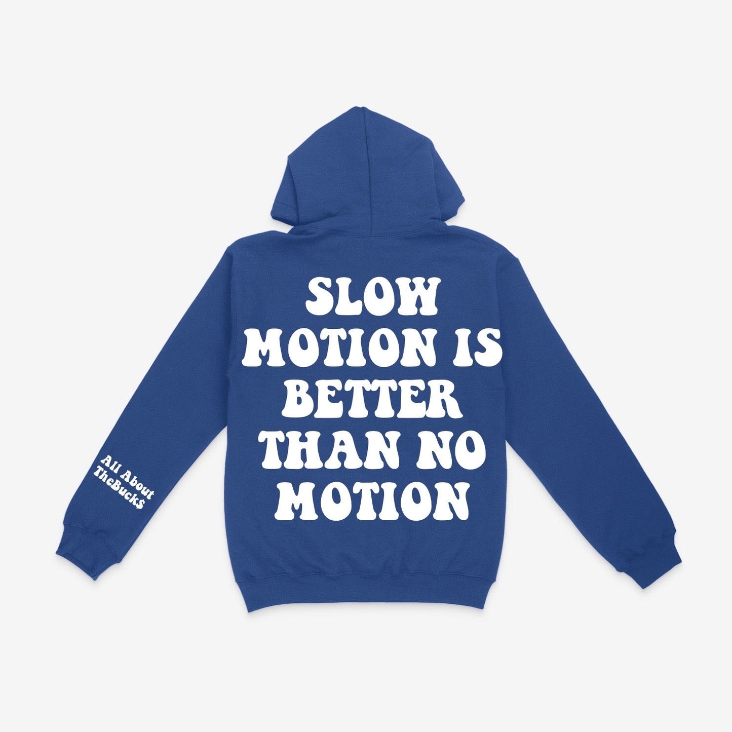 Slow Motion Better Hoodie