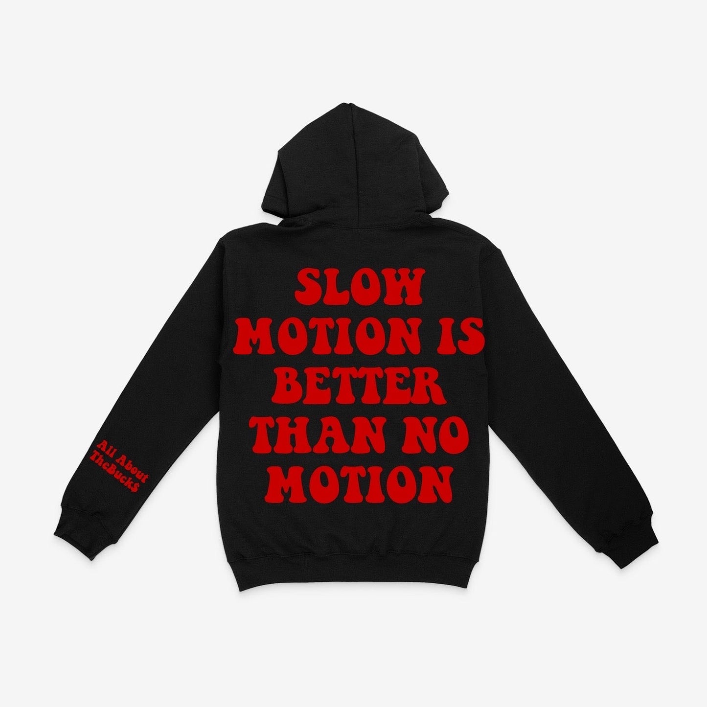 Slow Motion Better Hoodie