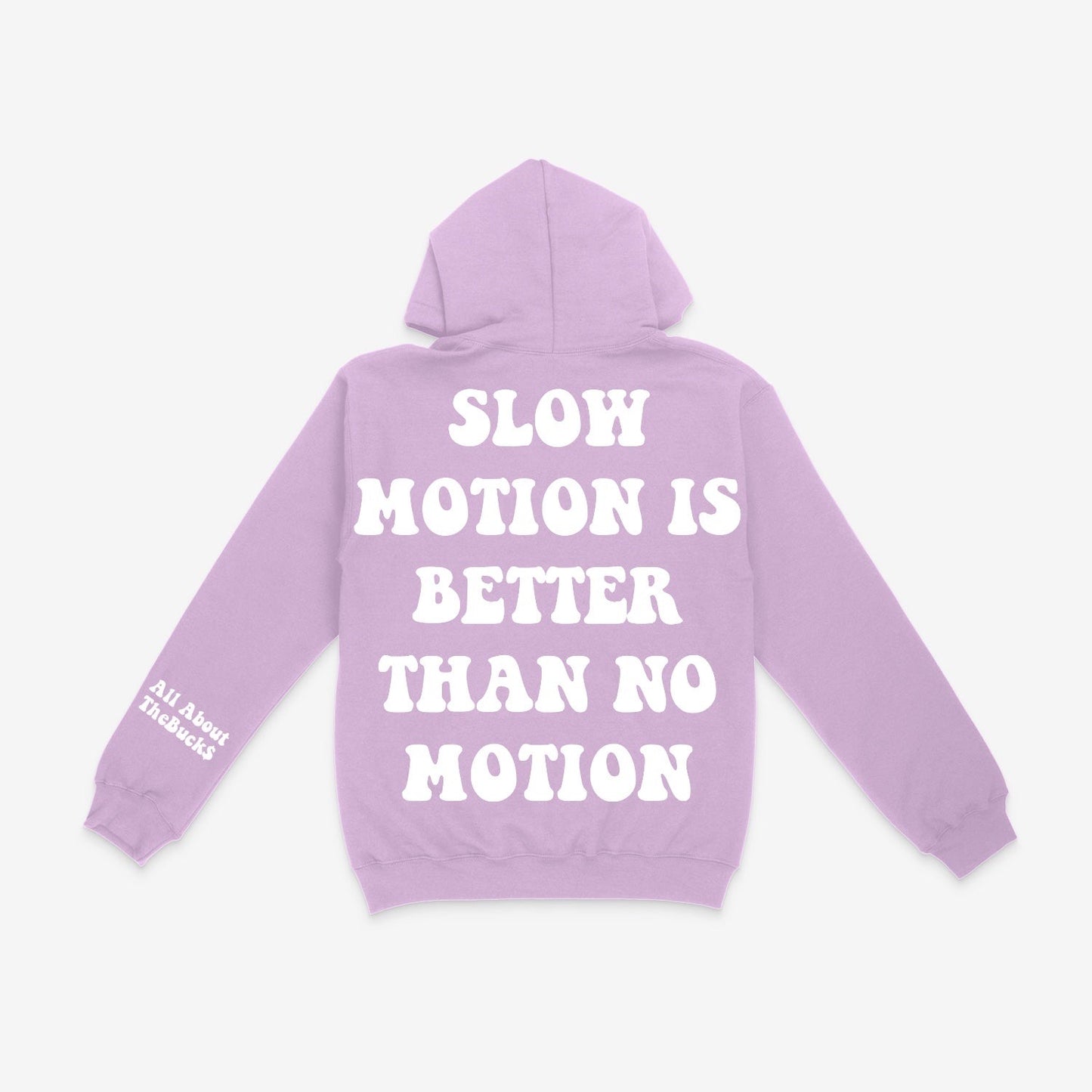 Slow Motion Better Hoodie