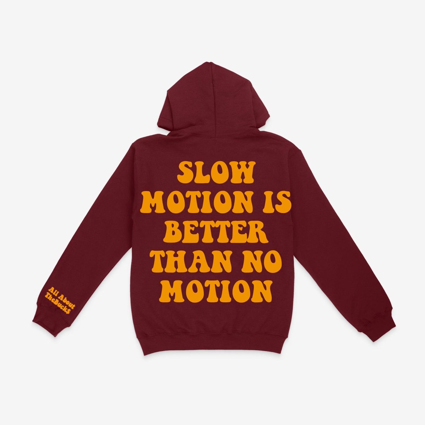 Slow Motion Better Hoodie