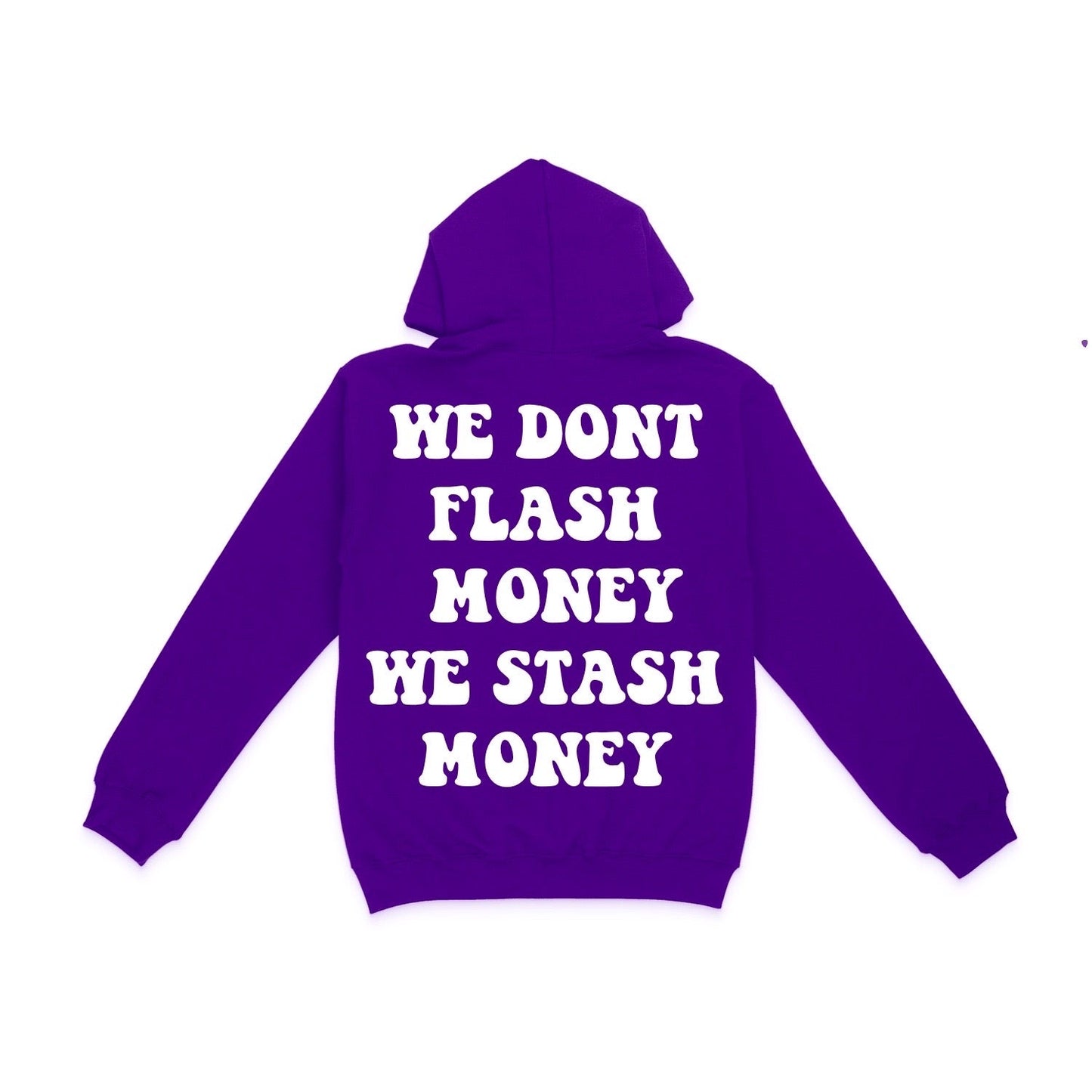 We Don’t Flash Money Hoodie