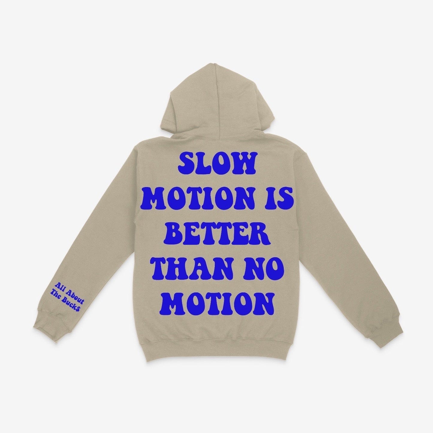 Slow Motion Better Hoodie