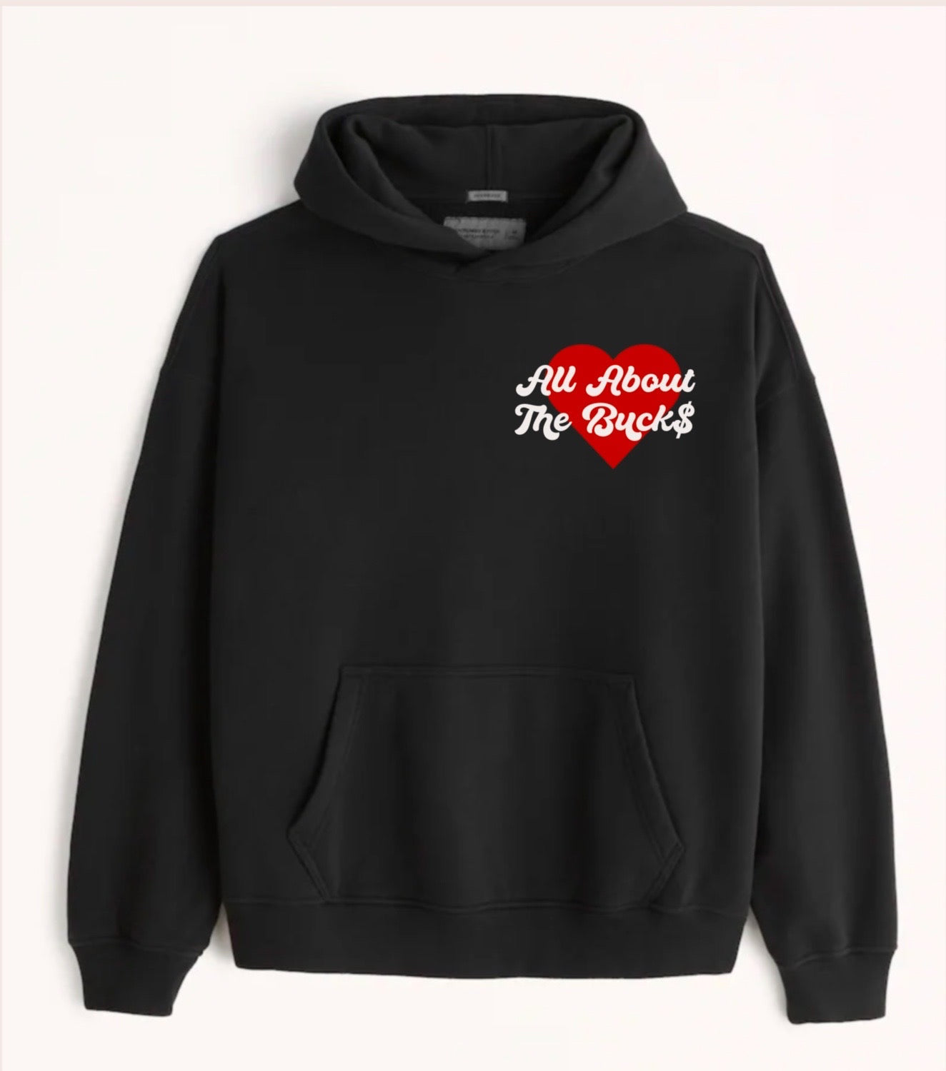 AllAboutTheBuck$ Heart Hoodie