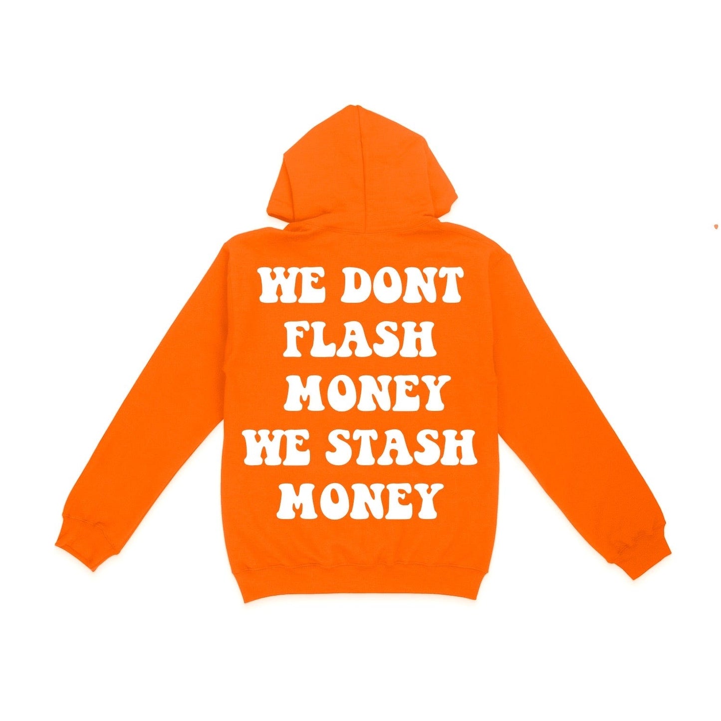 We Don’t Flash Money Hoodie