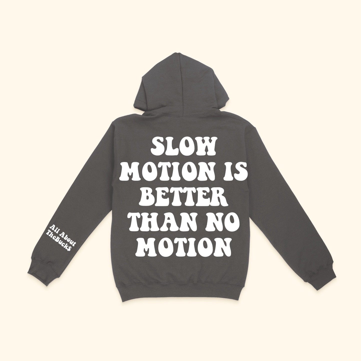 Slow Motion Better Hoodie