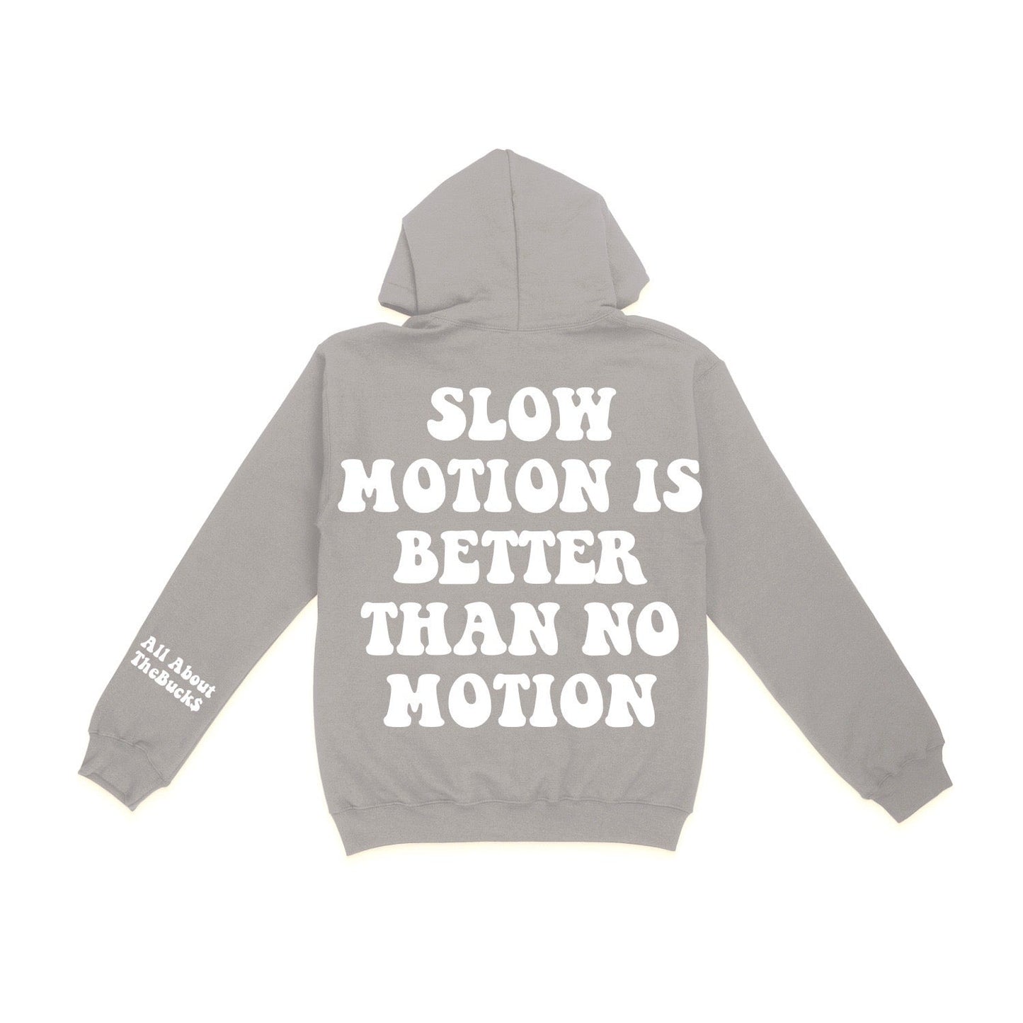 Slow Motion Better Hoodie