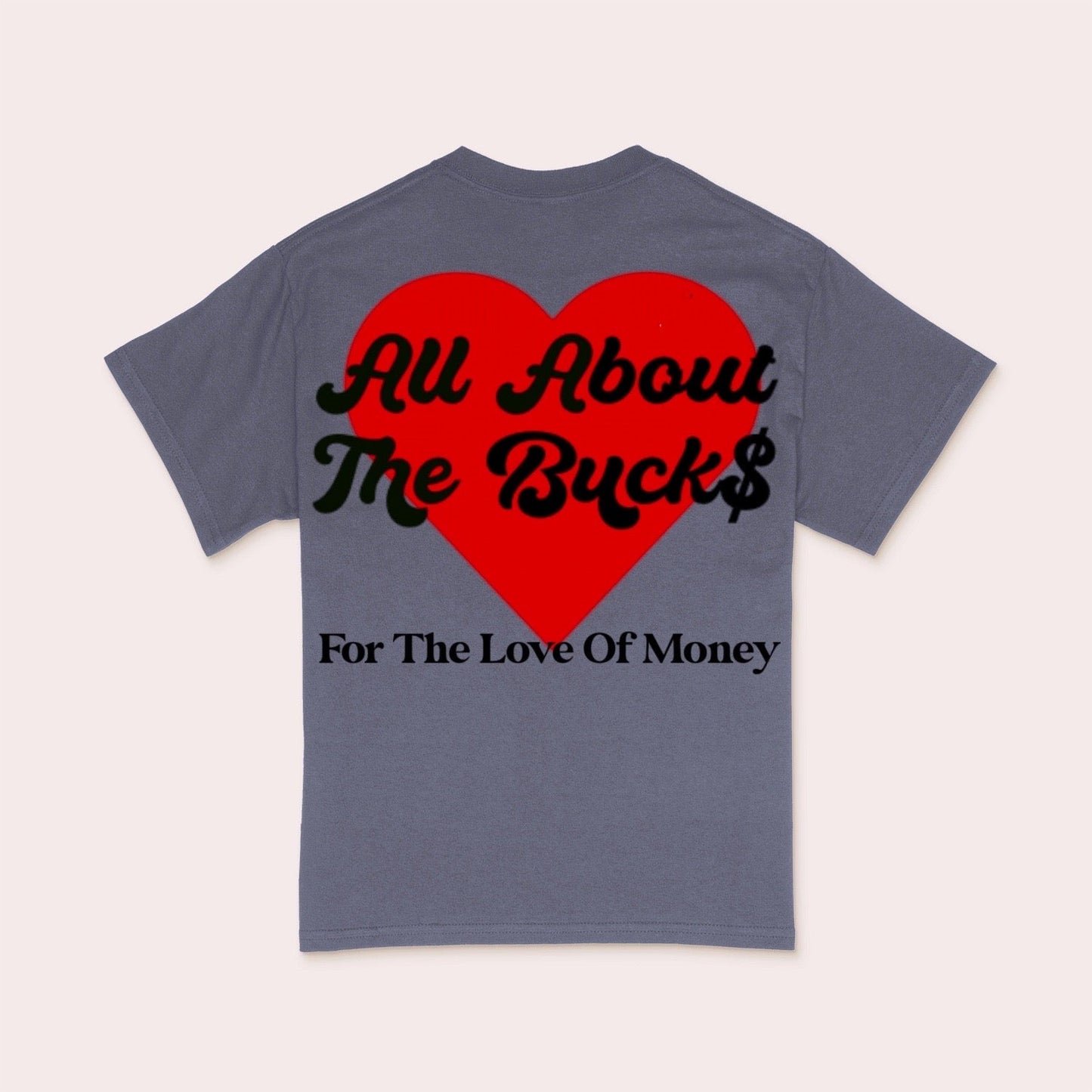 For The Love Of Money Tee