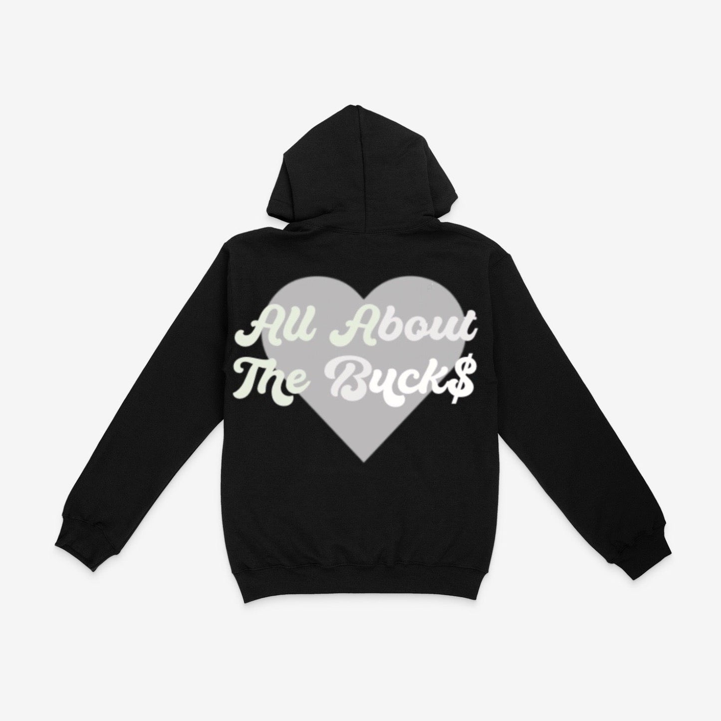 AllAboutTheBuck$ Heart Hoodie