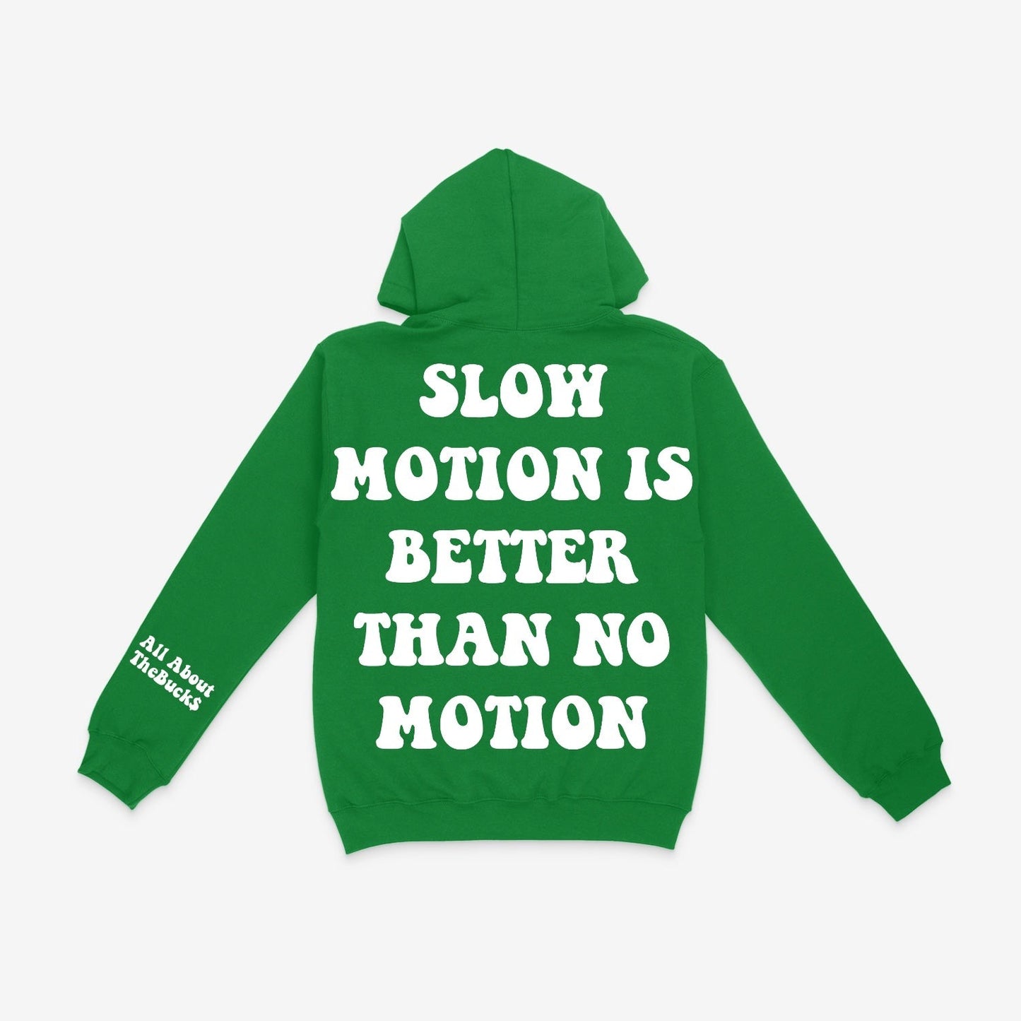 Slow Motion Better Hoodie