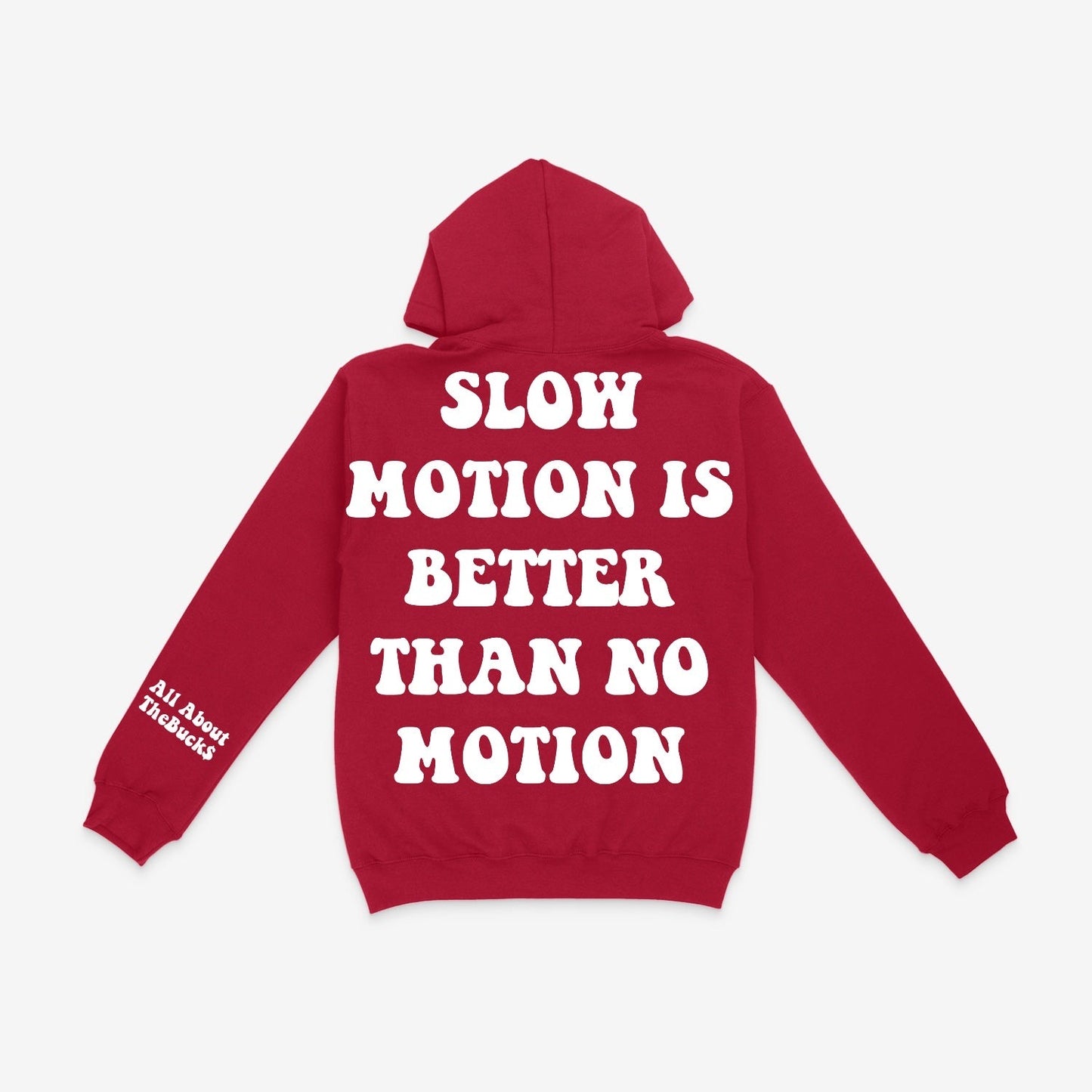Slow Motion Better Hoodie