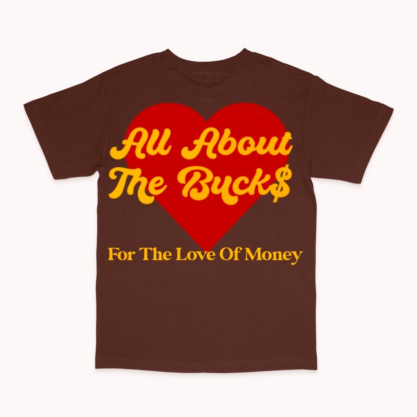 For The Love Of Money Tee